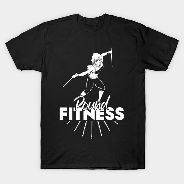 Workout with drumsticks - Pound Fitness T-Shirt by Modern Medieval Design